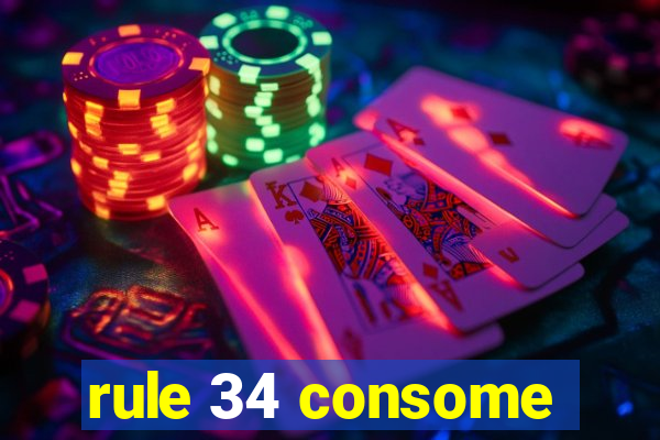 rule 34 consome